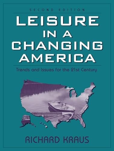 Beispielbild fr Leisure in a Changing America : Trends and Issues for the Twenty-First Century zum Verkauf von Better World Books