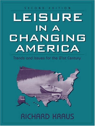 Stock image for Leisure in a Changing America: Trends and Issues for the Twenty-First Century for sale by ThriftBooks-Dallas