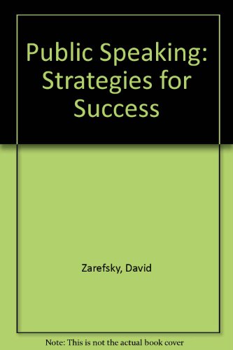 Public Speaking: Strategies for Success fourth edition - David Zarwfsky
