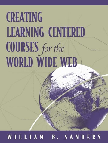 Stock image for Creating Learning-Centered Courses for the World Wide Web for sale by The Unskoolbookshop