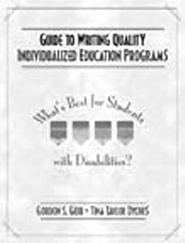 Imagen de archivo de Guide to Writing Quality Individualized Education Programs: What's Best for Students with Disabilities? a la venta por Wonder Book