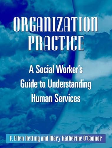 Beispielbild fr Organization Practice : A Social Worker's Guide to Understanding Human Services zum Verkauf von Better World Books: West