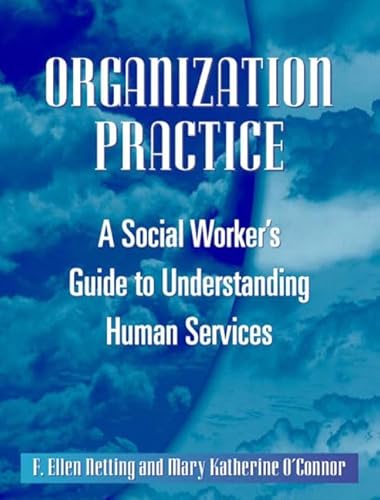 Stock image for Organization Practice : A Social Worker's Guide to Understanding Human Services for sale by Better World Books