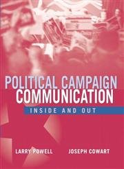 Beispielbild fr Political Campaign Communication: Inside and Out zum Verkauf von ThriftBooks-Atlanta