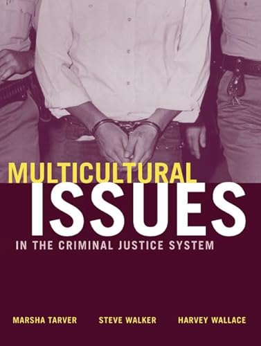 Multicultural Issues in the Criminal Justice System (9780205318797) by Tarver, Marsha; Walker, Steve; Wallace, Harvey