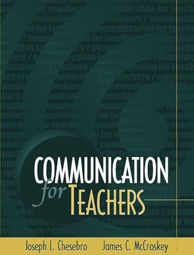 Communication for Teachers (9780205318872) by Chesebro, Joseph L.; McCroskey, James C.