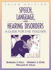 9780205318902: Speech, Language, and Hearing Disorders:A Guide for the Teacher
