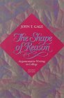 Imagen de archivo de The Shape of Reason: Argumentative Writing in College (3rd Edition) a la venta por Top Notch Books