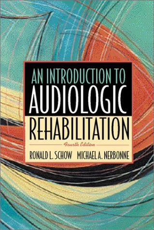 Stock image for Introduction to Audiologic Rehabilitation (4th Edition) for sale by Wonder Book