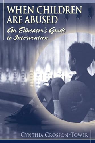 Beispielbild fr When Children are Abused: An Educator's Guide to Intervention zum Verkauf von St Vincent de Paul of Lane County