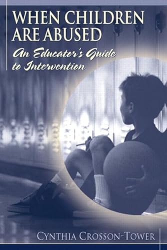 Stock image for When Children are Abused: An Educator's Guide to Intervention for sale by St Vincent de Paul of Lane County