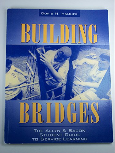 Beispielbild fr Building Bridges : The Allyn and Bacon Student Guide to Service-Learning zum Verkauf von Better World Books