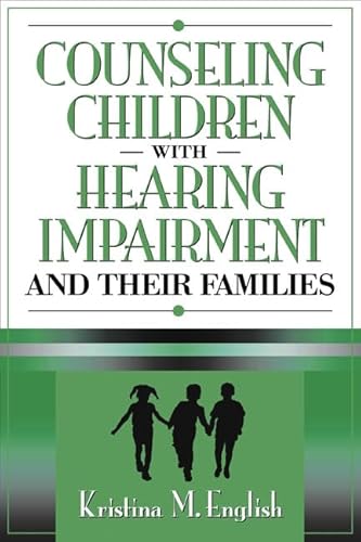 9780205321445: Counseling Children With Hearing Impairment and Their Families