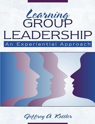 Beispielbild fr Learning Group Leadership : An Experiential Approach zum Verkauf von Better World Books