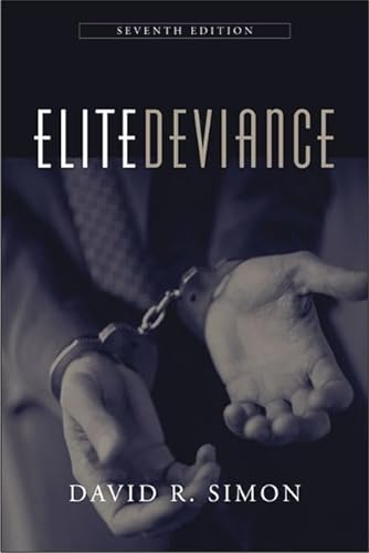 9780205321766: Elite Deviance (7th Edition)