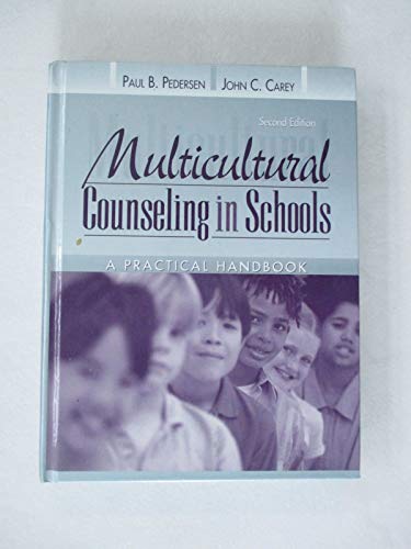 Multicultural Counseling in Schools: A Practical Handbook (2nd Edition) (9780205321971) by Pedersen, Paul B.; Carey, John C.