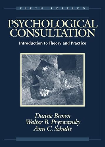 Imagen de archivo de Psychological Consultation : Introduction to Theory and Practice a la venta por Better World Books