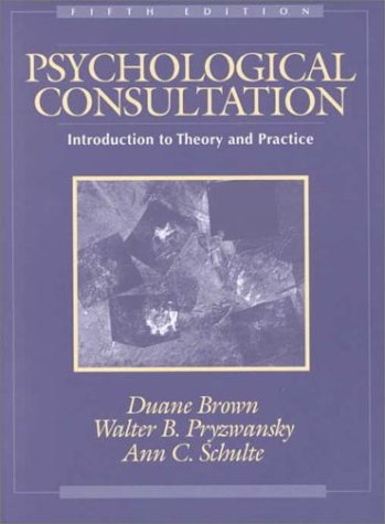 9780205322107: Psychological Consultation: Introduction to Theory and Practice