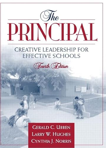 Beispielbild fr The Principal : Creative Leadership for Effective Schools zum Verkauf von Better World Books