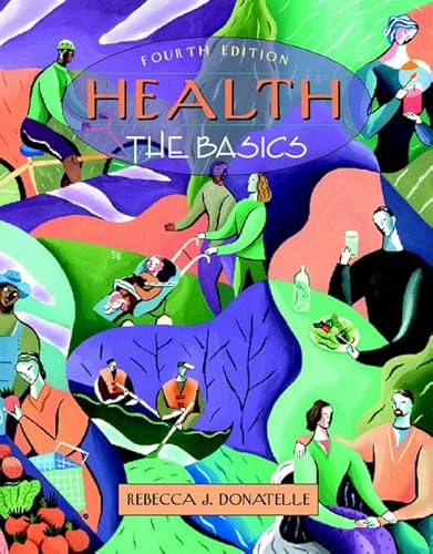 Imagen de archivo de Health: The Basics (with Interactive Companion Website) (4th Edition) a la venta por Anderson Book