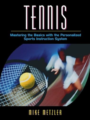 Stock image for Tennis: Mastering the Basics with the Personalized Sports Instruction System (A Workbook Approach) for sale by SecondSale