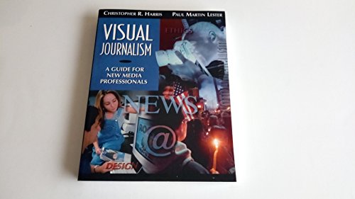 9780205322596: Visual Journalism: A Guide for New Media Professionals