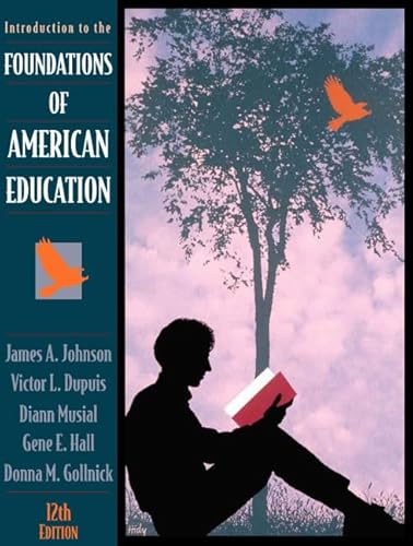 Stock image for Introduction to the Foundations of American Education (12th Edition) for sale by Wonder Book