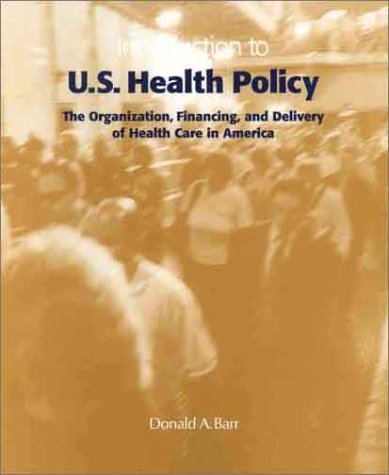 Beispielbild fr Introduction to U. S. Health Policy zum Verkauf von Better World Books