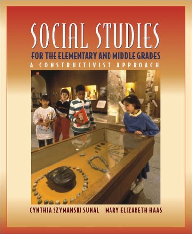 9780205324385: Social Studies for the Elementary and Middle Grades: A Constructivist Approach