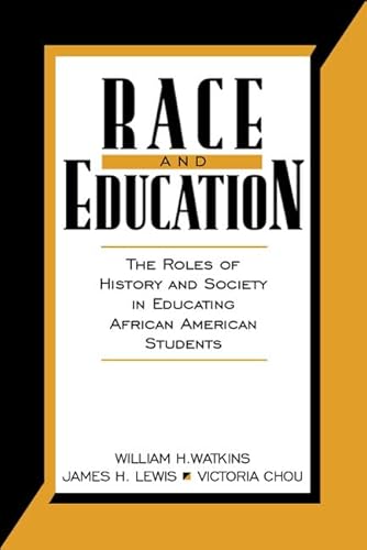 9780205324392: Race and Education: The Roles of History and Society in Educating African American Students