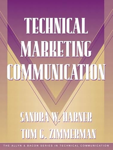 9780205324446: Technical Marketing Communication [Part of the Allyn & Bacon Series in Technical Communication]