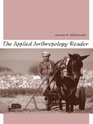 Stock image for The Applied Anthropology Reader for sale by SecondSale