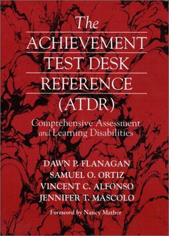 9780205325474: The Achievement Test Desk Reference: Comprehensive Assessment and Learning Disabilities