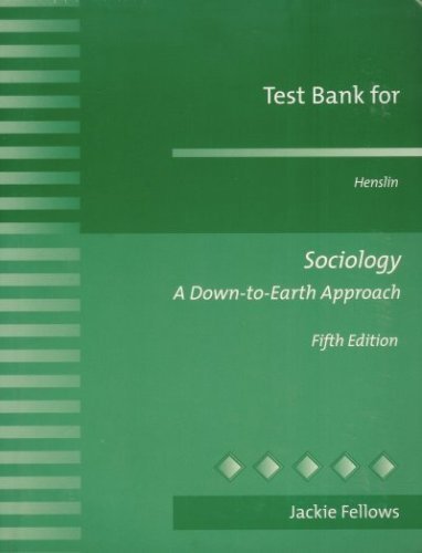 9780205326143: Test Bank for Henslin: Sociology a Down-to-Earth Approach [Paperback] by Jack...