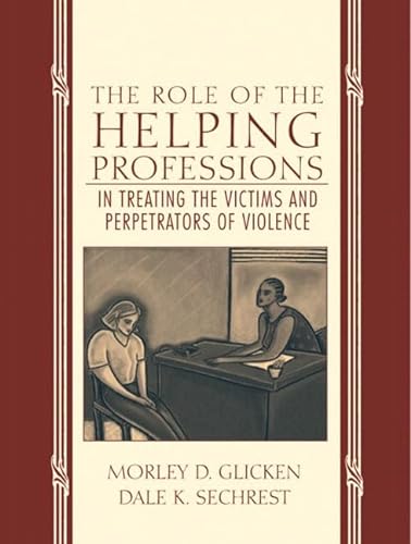 Beispielbild fr The Role of the Helping Professions in Treating the Victims and Perpetrators of Violence zum Verkauf von Better World Books