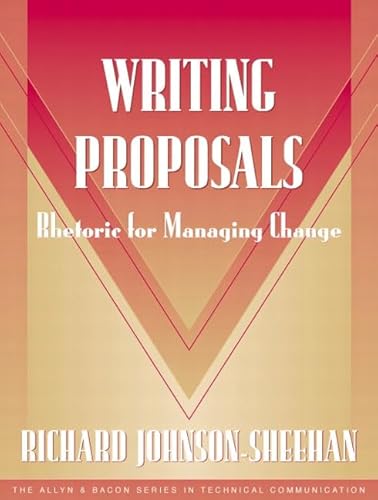 Stock image for Writing Proposals : Rhetoric for Managing Change for sale by Better World Books