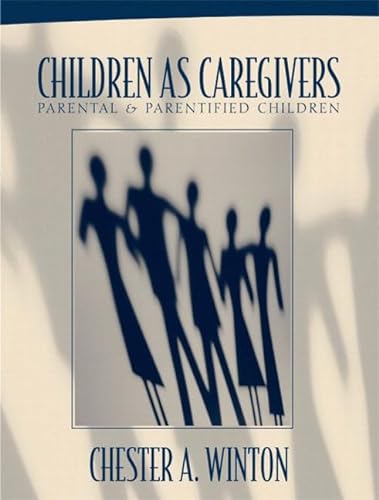 Stock image for Children as Caregivers: Parental and Parentified Children for sale by -OnTimeBooks-