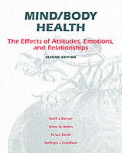 Beispielbild fr Mind/Body Health : The Effects of Attitudes, Emotions and Relationships zum Verkauf von Better World Books: West