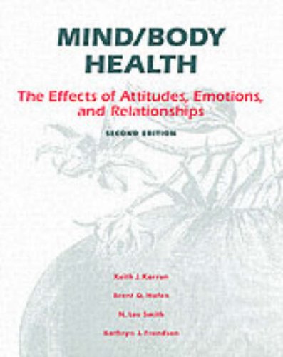 9780205329083: Mind/Body Health: The Effects of Attitudes, Emotions and Relationships