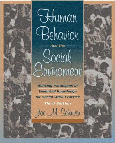 Stock image for Human Behavior and the Social Environment: Shifting Paradigms in Essential Knowledge for Social Work Practice (3rd Edition) for sale by SecondSale