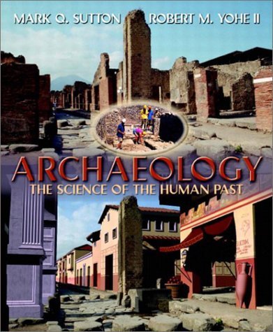 Beispielbild fr Archaeology: The Science of the Human Past zum Verkauf von ThriftBooks-Atlanta