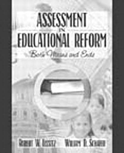 Imagen de archivo de Assessment in Educational Reform: Both Means and Ends a la venta por Wonder Book