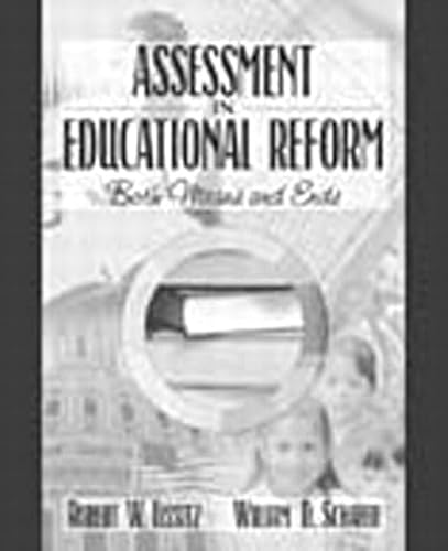 Stock image for Assessment in Educational Reform: Both Means and Ends Lissitz, Robert W. and Schafer, William D. for sale by Textbookplaza