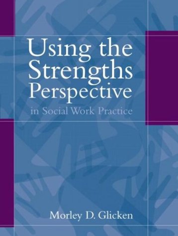 Stock image for Using the Strengths Perspective in Social Work Practice : A Positive Approach for the Helping Professions for sale by Better World Books