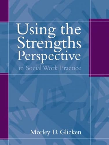 Stock image for Using the Strengths Perspective in Social Work Practice : A Positive Approach for the Helping Professions for sale by Better World Books