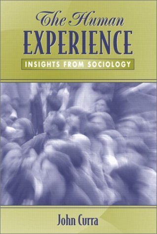 Beispielbild fr The Human Experience : Insights from Sociology zum Verkauf von Better World Books