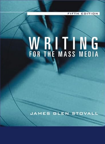 Stock image for Writing for the Mass Media (5th Edition) for sale by SecondSale