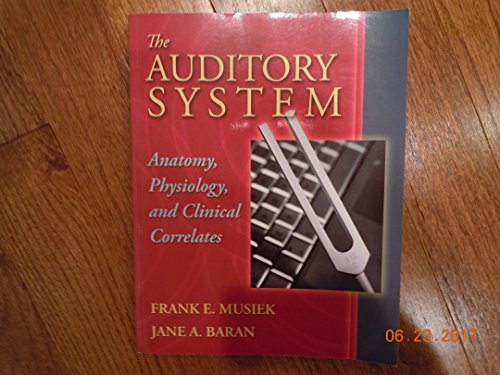 Imagen de archivo de The Auditory System: Anatomy, Physiology, and Clinical Correlates a la venta por Jenson Books Inc