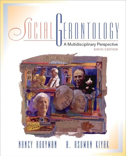 Stock image for Social Gerontology: A Multidisciplinary Perspective (6th Edition) for sale by SecondSale