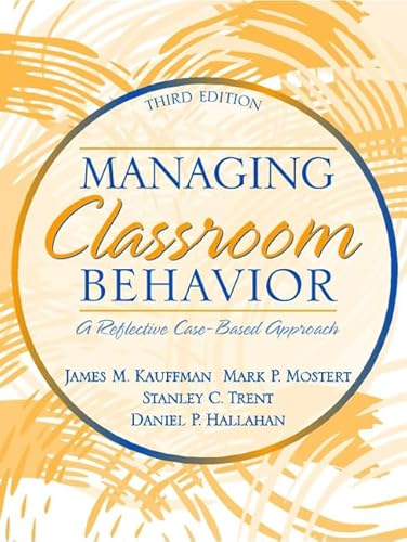 Imagen de archivo de Managing Classroom Behavior : A Reflective, Case-Based Approach a la venta por Better World Books